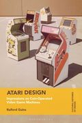 Atari Design: Impressions on Coin-Operated Video Game Machines (en Inglés)