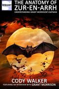 The Anatomy of Zur-en-Arrh: Understanding Grant Morrison's Batman