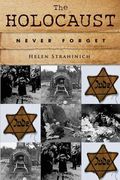 The Holocaust: Never Forget