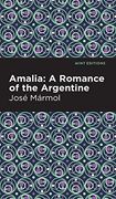 Amalia: A Romance of the Argentine