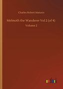 Melmoth the Wanderer vol 2 (of 4): Volume 2 (en Inglés)