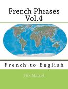 French Phrases Vol.4: French to English (en Inglés)