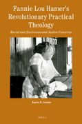 Fannie Lou Hamer's Revolutionary Practical Theology: Racial and Environmental Justice Concerns (en Inglés)