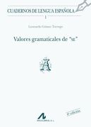 Valores Gramaticales de se (a) (Cuadernos de Lengua Española)