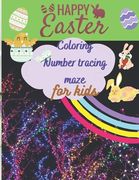 happy Easter coloring book for kids, funny Scenes: Easter basket stuffer und book for kids, 95 pages, copy, complete the picture, number tracing, (en Inglés)