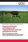 Experimentación Estratégica del Trypanosoma Vivax en Ganadería Bovina