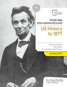 Cambridge International as Level History: Us History to 1877 (en Inglés)