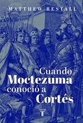 Cuando Moctezuma Conocio a Cortes