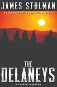 The Delaneys: A Frontier Family's Fight for Justice (en Inglés)