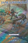 Aurora Borealis Bridge (Over Where, 2) (en Inglés)