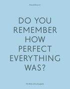 Do Your Remember how Perfect Everything Was? The Work of zoe Zenghelis (en Inglés)