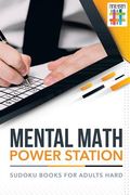 Mental Math Power Station Sudoku Books for Adults Hard (en Inglés)