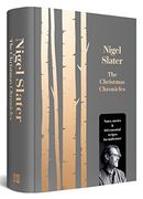 The Christmas Chronicles: Notes, Stories & 100 Essential Recipes (en Inglés)