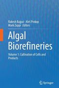 Algal Biorefineries: Volume 1: Cultivation of Cells and Products (en Inglés)