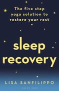 Sleep Recovery: The Five Step Yoga Solution to Restore Your Rest (en Inglés)