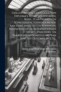 Geïllustreerde Catalogus van Diploma's, Kunstvoorwerpen, Boek-, Plaatwerken en Schilderijen, Toebehoorende aan Hare Majesteit de Koningin, Inzending. Juni tot October 1892 Te. (in Dutch)