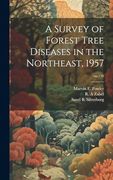 A Survey of Forest Tree Diseases in the Northeast, 1957; Nor 110 (en Inglés)