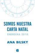Somos nuestra carta natal - Ana Bilsky - EDICIONES B