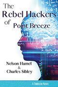 The Rebel Hackers of Point Breeze 