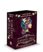 The Flowerwise Oracle: Empowerment Through the Ancient Wisdom of the Feminine Spirit (en Inglés)