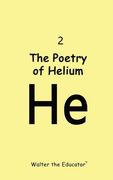 The Poetry of Helium (en Inglés)