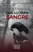 Cóndores que lloran sangre (in Spanish)