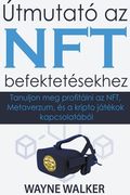 Útmutató az NFT befektetésekhez (en Húngaro)