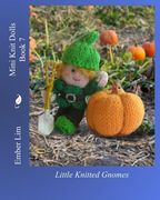 Mini Knit Dolls Book 7: Little Knitted Gnomes (en Inglés)