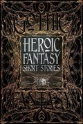 Heroic Fantasy Short Stories (Gothic Fantasy)