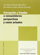 Corrupción y fraudes a consumidores: Perspectivas y casos actuales