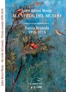 Ala verde del mundo: Poesía reunida (1998 - 2018) (in Spanish)