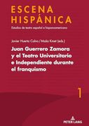 Juan Guerrero Zamora y el Teatro Universitario e Independiente Durante el Franquismo (in Spanish)