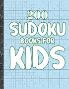Sudoku books for kids: 200 Sudokus from Easy with solutions for Kids Gifts Sudoku lovers toddler Kids (en Inglés)