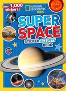 National Geographic Kids Super Space Sticker Activity Book: Over 1,000 Stickers! (en Inglés)