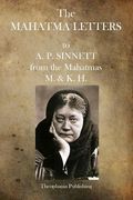 The Mahatma Letters: to A.P. Sinnett (en Inglés)