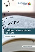 Latidos de Corazón en un Café: Poemas y más