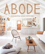 Abode: Thoughtful Living With Less (en Inglés)