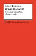El Mundo Amarillo. Si Crees en los Sueños, Ellos se Crearán