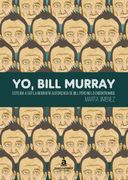 Yo, Bill Murray (in Spanish)
