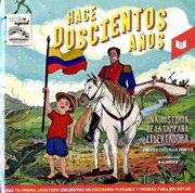 Hace Doscientos Años. Una Historia de la Campaña Libertadora (in Spanish)