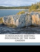 schoolhouse meeting: discussion of the farm garden (en Inglés)