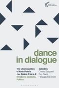 The Choreopolitics of Alain Platel's les ballets C de la B Emotions, Gestures, Politics (en Inglés)