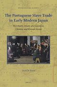 The Portuguese Slave Trade in Early Modern Japan: Merchants, Jesuits and Japanese, Chinese, and Korean Slaves: 7 (Studies in Global Slavery, 7) (en Inglés)
