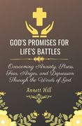 God's Promises for Life's Battles: Overcoming Anxiety, Stress, Fear, Anger, and Depression Through the Words of God With Affirmations and Prayers. (Bo (en Inglés)