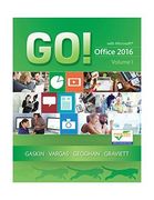 Go! With Office 2016 Volume 1 (Go! For Office 2016 Series) - Standalone Book