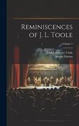 Reminiscences of j. L. Toole; Volume 1 (en Inglés)