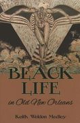 Black Life in Old New Orleans (en Inglés)