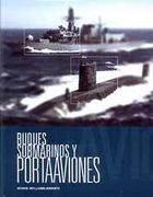 Buques, Submarinos Y Portaaviones