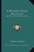 a pioneer from kentucky: an idyl of the raton range
