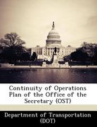 continuity of operations plan of the office of the secretary (ost) (en Inglés)